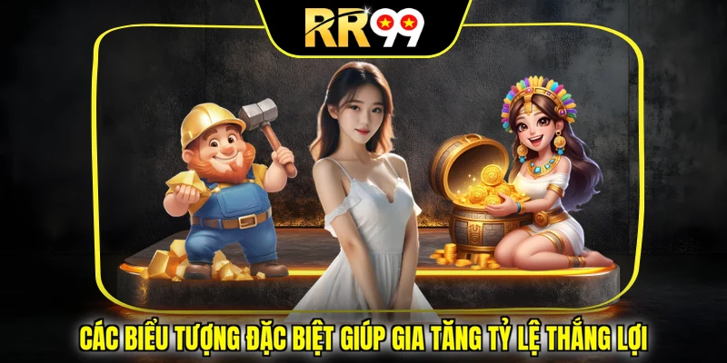 Các biểu tượng đặc biệt giúp gia tăng tỷ lệ thắng lợi